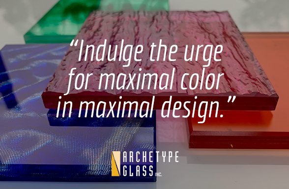 Indulge the urge for maximal color in maximal design using Archetype Glass' custom laminated color glass, now featured in our Quarterly Subscription Program's Fourth Quarter Collection
