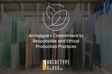 Archetype is committed to sustainable and ethical production of our custom laminated art glass